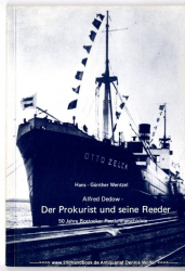 Alfred Dedow - der Prokurist und seine Reeder : 50 Jahre Rostocker Reedereigeschichte