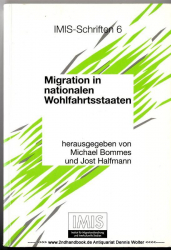 Migration in nationalen Wohlfahrtsstaaten : theoretische und vergleichende Untersuchungen [Konferenzschrift]