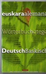 Euskara Alemana Hiztegia. Wörterbuch Deutsch Baskisch
