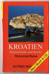 Kroatien : Küstenstraße und Inseln ; Motorrad-Reise