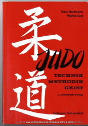 Judo : Technik, Methodik, Geist ; e. Handbuch für Lernende u. Lehrer