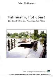 Fährmann, hol über! : zur Geschichte der Neuendorfer Fähre