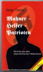 Mahner - Helfer - Patrioten : Porträts aus dem österreichischen Widerstand