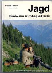 Jagd und Fischerei Bd. 1 : Jagd. Grundwissen für Prüfung und Praxis