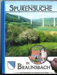 Spurensuche in Braunsbach : 750 Jahre Geschichte und Geschichten eines Dorfes in Hohenlohe