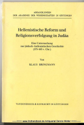 Hellenistische Reform und Religionsverfolgung in Judäa : e. Unters. zur jüd.-hellenist. Geschichte (175 - 163 v. Chr.)