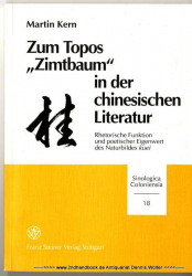 Zum Topos Zimtbaum in der chinesischen Literatur : rhetorische Funktion und poetischer Eigenwert des Naturbildes kuei