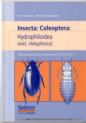 Süßwasserfauna von Mitteleuropa Bd. 20 : Insecta: Coleoptera: 7, 8, 9, 10-1., Hydrophiloidea : Georissidae, Spercheidae, Hydrochidae, Hydrophilidae (exkl. Helophorus)