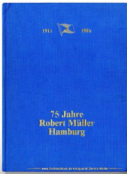75 Jahre Robert Müller Hamburg. 1911 - Handel und Schiffahrt - 1986