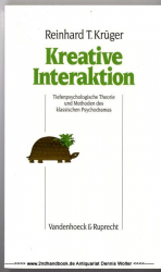 Kreative Interaktion : tiefenpsychologische Theorie und Methoden des Klassischen Psychodramas