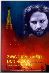Zwischen Himmel und Hölle : Jim Morrison in Paris