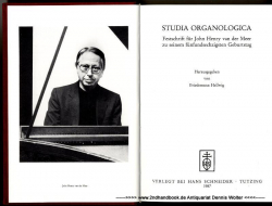 Studia organologica : Festschrift für John Henry van der Meer zu seinem 65. Geburtstag