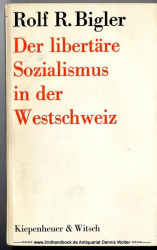 Der libertäre Sozialismus in der Westschweiz : Ein Beitrag zur Entwicklungsgeschichte und Deutung des Anarchismus