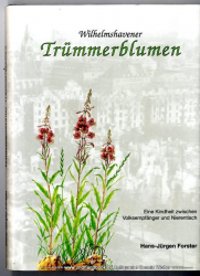 Wilhelmshavener Trümmerblumen : Eine Kindheit zwischen Volksempfänger und Nierentisch