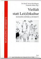 Vielfalt statt Lei(d)tkultur : managing gender & diversity