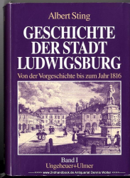 Geschichte der Stadt Ludwigsburg. Bd. 1., Von der Vorgeschichte bis zum Jahr 1816