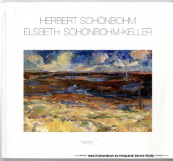 Herbert Schönbohm, Gemälde und Graphik, Elsbeth Schönbohm-Keller, Plastiken und Graphik : Retrospektive