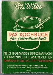 Die zeitgemäße Reformküche : Das Kochbuch f. jeden Haushalt ; Vitaminreiche Mahlzeiten ... ; 560 Rezepte d. Gegenwart unter Berücks. d. neuen Ernährungslage