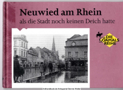 Neuwied am Rhein als die Stadt noch keinen Deich hatte Bd. 1
