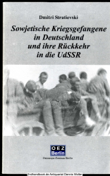 Sowjetische Kriegsgefangene in Deutschland und ihre Rückkehr in die UdSSR