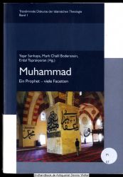 Muhammad : ein Prophet - viele Facetten 