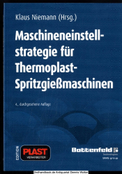 Maschineneinstellstrategie für Thermoplast-Spritzgießmaschinen