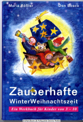 Zauberhafte WinterWeihnachtszeit : ein Werkbuch für Kinder von 3 - 10