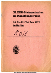 XI. DDR-Meisterschaften im Diensthundewesen 20. bis 22. Oktober 1972 in Berlin