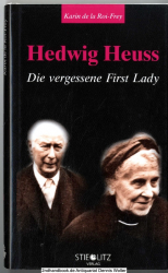 Hedwig Heuss : die vergessene First Lady