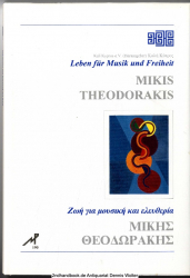 Mikis Theodorakis : Leben für Musik und Freiheit ; eine Festschrift anlässlich des 70. Geburtstags von Mikis Theodorakis
