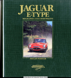 Jaguar E-Type : Biographie eines Sportwagens