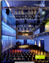 Frankfurts evangelische Kirchen im Wandel der Zeit