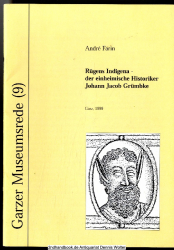 Rügens Indigena - der einheimische Historiker Johann Jacob Grümbke