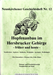 Hopfenanbau im Hersbrucker Gebirge : früher und heute ; Neunkirchen - Speikern - Rollhofen - Wolfshöhe - Kersbach - Weißenbach