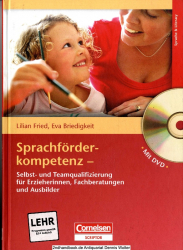 Sprachförderkompetenz : Selbst- und Teamqualifizierung für Erzieherinnen, Fachberatungen und Ausbilder ; [mit DVD]