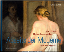 Abseits der Moderne : Lutz Theen und Hedda Pontoppidan : ein Künstlerpaar
