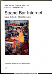 Strand, Bar, Internet : neue Orte der Globalisierung