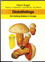Dickröhrlinge : die Gattung Boletus in Europa