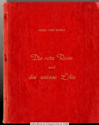 Die rote Rose und die weisse Lilie : Flor und Blanchflor