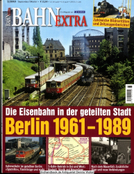 Die Eisenbahn in der geteilten Stadt - Berlin 1961 - 1989