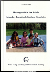Heterogenität in der Schule : Integration - interkulturelle Erziehung - Koedukation