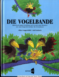 Die Vogelbande : Bilderbuch gegen Mobbing und Gewalt unter Kindern ; mit einer Begleitbroschüre für Erwachsene