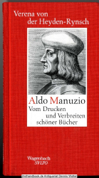 Aldo Manuzio : vom Drucken und Verbreiten schöner Bücher