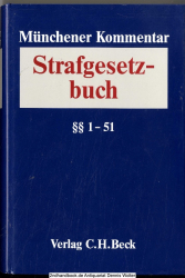 Münchener Kommentar zum Strafgesetzbuch Bd. 1., §§ 1 - 51 StGB