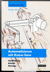 Automatisieren mit Know-how : Handhabung, Robotik, Montage