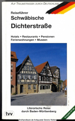 Reiseführer Schwäbische Dichterstraße : [Hotels, Restaurants, Pensionen, Ferienwohnungen, Museen]