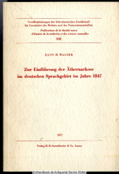 Zur Einführung der Äthernarkose im deutschen Sprachgebiet im Jahre 1847