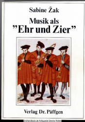 Musik als Ehr und Zier im mittelalterlichen Reich : Studien zur Musik im höf. Leben, Recht u. Zeremoniell