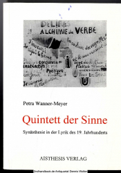 Quintett der Sinne : Synästhesie in der Lyrik des 19. Jahrhunderts 