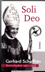 Soli Deo - Gerhard Schaffran : Bischofsjahre 1962 - 1996
